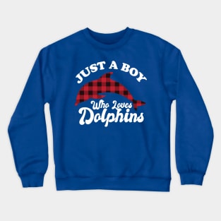 Just A Boy Who Loves Dolphin Crewneck Sweatshirt